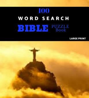 100 Word Search Bible Puzzle Book Large Print: Brain Challenging Bible Puzzles For Hours Of Fun Online Hot Sale