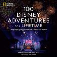 100 Disney Adventures of a Lifetime: Magical Experiences from Around the World Cheap