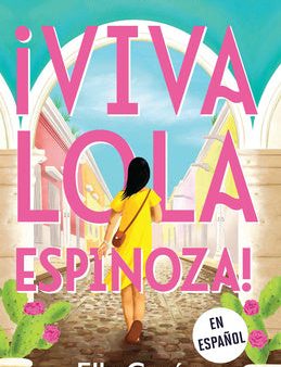 ¡Viva Lola Espinoza! (Spanish Edition) Online