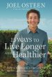 15 Ways to Live Longer and Healthier: Life-Changing Strategies for Greater Energy, a More Focused Mind, and a Calmer Soul Discount