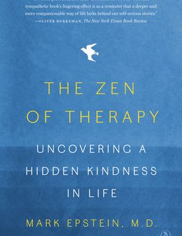 Zen of Therapy: Uncovering a Hidden Kindness in Life, The Online now