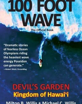 100 FOOT WAVE The Official Book: Devil s Garden Kingdom of Hawaii Online