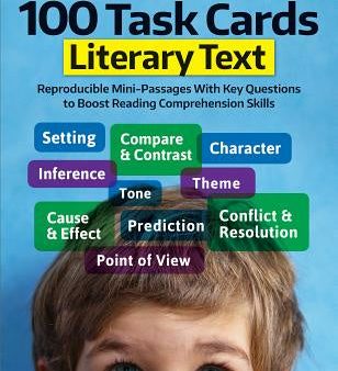 100 Task Cards: Literary Text: Reproducible Mini-Passages with Key Questions to Boost Reading Comprehension Skills on Sale