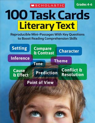 100 Task Cards: Literary Text: Reproducible Mini-Passages with Key Questions to Boost Reading Comprehension Skills on Sale