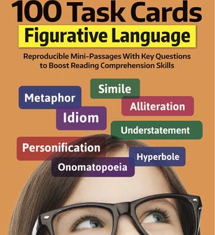 100 Task Cards: Figurative Language: Reproducible Mini-Passages with Key Questions to Boost Reading Comprehension Skills Hot on Sale