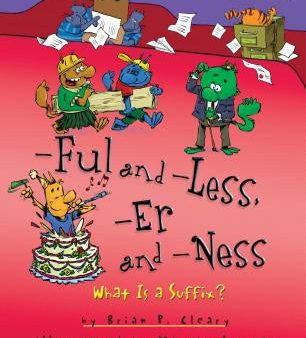 -Ful and -Less, -Er and -Ness: What Is a Suffix? Online Sale