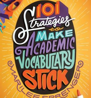 101 Strategies to Make Academic Vocabulary Stick Supply