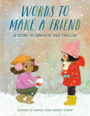 Words to Make a Friend: A Story in Japanese and English Fashion