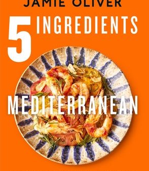 5 Ingredients Mediterranean: Simple Incredible Food [American Measurements] Supply