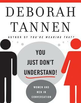 You Just Don t Understand: Women and Men in Conversation Supply