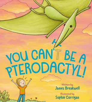 You Can t Be a Pterodactyl! Online