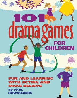 101 Drama Games for Children: Fun and Learning with Acting and Make-Believe For Discount