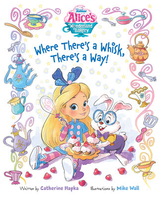 Alice s Wonderland Bakery: Where There s a Whisk, There s a Way Cheap