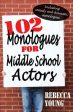 102 Monologues for Middle School Actors Hot on Sale