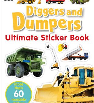 Ultimate Sticker Book: Diggers and Dumpers: More Than 60 Reusable Full-Color Stickers [With 60 Reusable Stickers] Hot on Sale