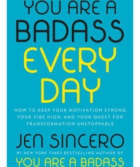 You Are a Badass Every Day: How to Keep Your Motivation Strong, Your Vibe High, and Your Quest for Transformation Unstoppable Online Sale