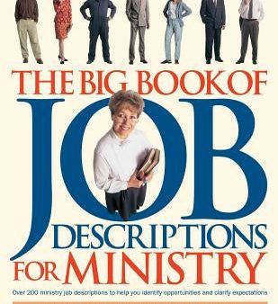 Big Book of Job Descriptions for Ministry: Identifying Opportunities and Clarifying Expectations for Ministry [With CDROM], The Online Sale