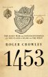 1453: The Holy War for Constantinople and the Clash of Islam and the West Online Sale