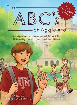 ABC s of Aggieland: An alphabet exploration of Texas A&M University s most cherished traditions, The Cheap