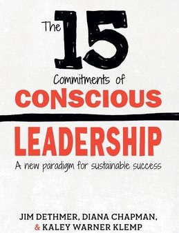 15 Commitments of Conscious Leadership: A New Paradigm for Sustainable Success, The Online