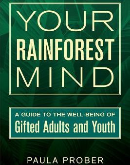 Your Rainforest Mind: A Guide to the Well-Being of Gifted Adults and Youth on Sale